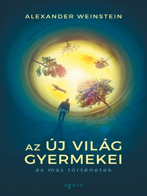 cover image of Az Új Világ gyermekei és más történetek